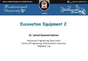 Excavation Equipment 2 Dr Suhad Dawood Salman Mechanical