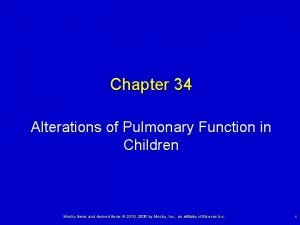 Chapter 34 Alterations of Pulmonary Function in Children