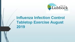 Influenza Infection Control Tabletop Exercise August 2019 Expectations
