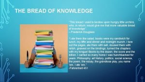 The bread of knowledge