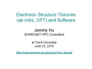 Electronic Structure Theories ab initio DFT and Software