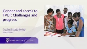 Gender and access to TVET Challenges and progress