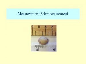 Measurement Schmeasurement There is No Such Thing as