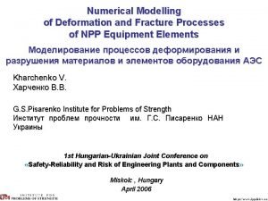 Numerical Modelling of Deformation and Fracture Processes of