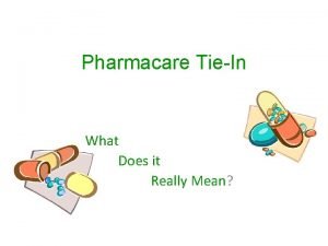 Pharmacare TieIn What Does it Really Mean Changes