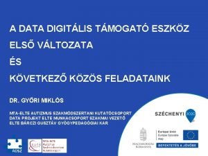 A DATA DIGITLIS TMOGAT ESZKZ ELS VLTOZATA S