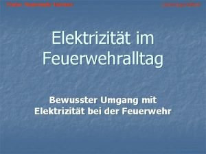 Freiw Feuerwehr Viersen Lschzug Dlken Elektrizitt im Feuerwehralltag