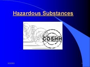 Hazardous Substances 2222021 1 Chemical Safety 2222021 2