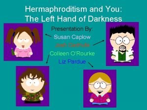 Hermaphroditism and You The Left Hand of Darkness