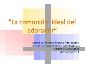 Curso de Formacin para Adoradores Pbro D RAFAEL