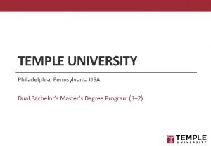 TEMPLE UNIVERSITY Philadelphia Pennsylvania USA Dual Bachelors Masters