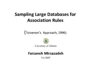 Sampling Large Databases for Association Rules Toivenons Approach