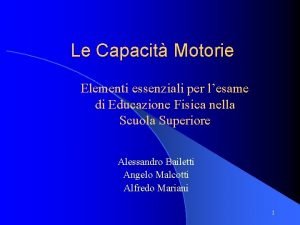 Le Capacit Motorie Elementi essenziali per lesame di