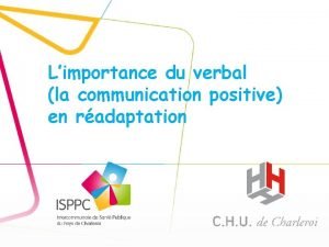 Limportance du verbal la communication positive en radaptation