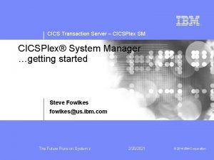 CICS Transaction Server CICSPlex SM CICSPlex System Manager