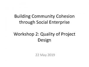 Building Community Cohesion through Social Enterprise Workshop 2