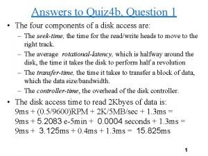 Answers to Quiz 4 b Question 1 The