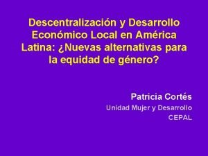 Descentralizacin y Desarrollo Econmico Local en Amrica Latina