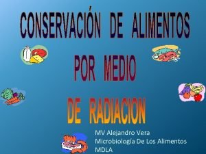 MV Alejandro Vera Microbiologa De Los Alimentos MDLA