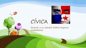 CVICA Gracias a su estudio habr mejores ciudadanos