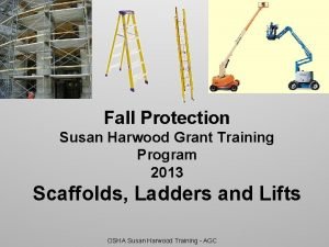 Fall Protection Susan Harwood Grant Training Program 2013