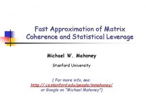 Fast leverage matrix