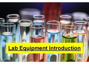 Lab Equipment Introduction Beaker Function Provides an approximate