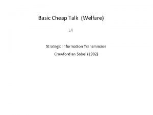 Basic Cheap Talk Welfare L 4 Strategic Information