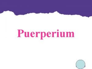 Management of puerperium