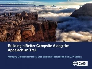 COMPLIMENTARY TEACHING MATERIALS Building a Better Campsite Along