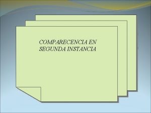 INSTRUMENTOS COMPARECENCIA EN PBLICOS SEGUNDA INSTANCIA I CMO