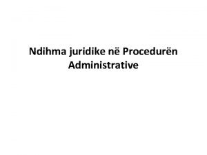 Ndihma juridike n Procedurn Administrative Duke pasur parasysh