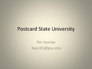 Postcard State University Tim Auman twa 101psu edu