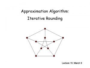 Iterative rounding