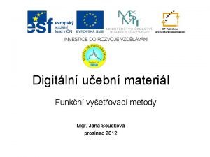 Digitln uebn materil Funkn vyetovac metody Mgr Jana