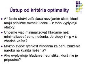 stup od kritria optimality l l A asto