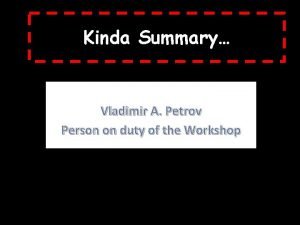 Kinda Summary Vladimir A Petrov Person on duty