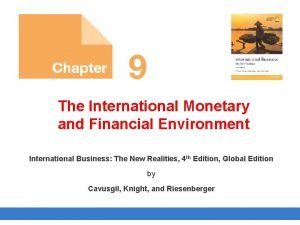 International monetary and financial environment International monetary and financial environment