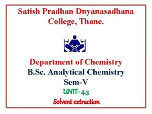 Satish Pradhan Dnyanasadhana College Thane Department of Chemistry