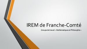 IREM de FrancheComt Groupe de travail Mathmatiques et