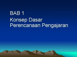 BAB 1 Konsep Dasar Perencanaan Pengajaran 1 1