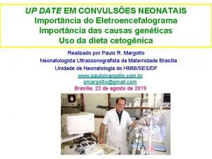 UP DATE EM CONVULSES NEONATAIS Importncia do Eletroencefalograma