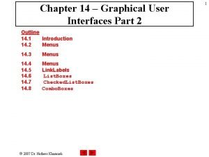 Chapter 14 Graphical User Interfaces Part 2 Outline