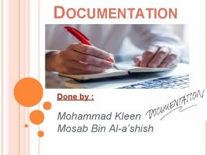 DOCUMENTATION Done by Mohammad Kleen Mosab Bin Alashish