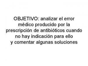 OBJETIVO analizar el error mdico producido por la