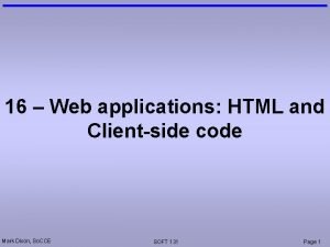 16 Web applications HTML and Clientside code Mark