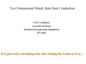 Two Dimensional Steady State Heat Conduction P M