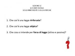 Leggi rinforzate esempi Leggi rinforzate esempi