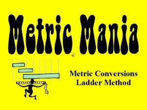 Metric Conversions Ladder Method Metric Staircase Ladder Method