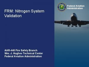 FRM Nitrogen System Validation Federal Aviation Administration AAR440